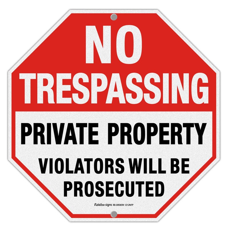 Faittoo No Trespassing Sign, Private Property Violators Will Be Prosecuted Sign, 12 x 12 Inches Octagon, .040 Rust Free Aluminum, UV Protected and Waterproof, Weather Resistant, Durable Ink, Easy to Mount - Image 1